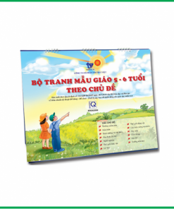 TRANH MẪU GIÁO 5 - 6 THEO CHỦ ĐỀ